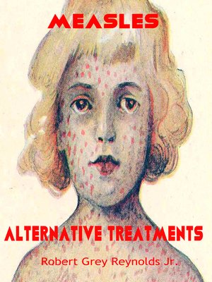 cover image of Measles Alternative Treatments